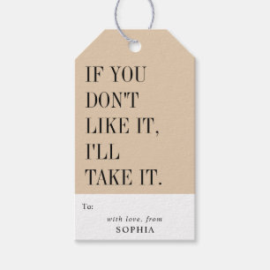 Funny Humorous If You Don't Like It I'll Take It Gift Tags