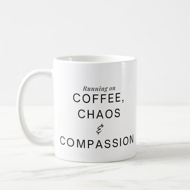 Funny Humorous Nurse Coffee and Compassion  Mug (Left)