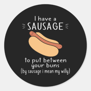 Funny Humour Adult Valentines Day Sausage Put Betw Classic Round Sticker
