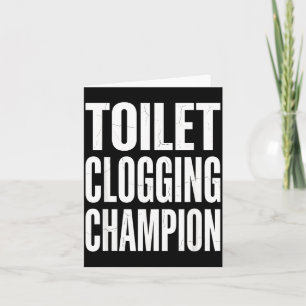 Funny Humour Bathroom Joke Toilet Clogging Chamon  Card