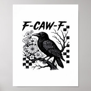 Funny Humour Crow Gothic F-Caw-F Essential Poster