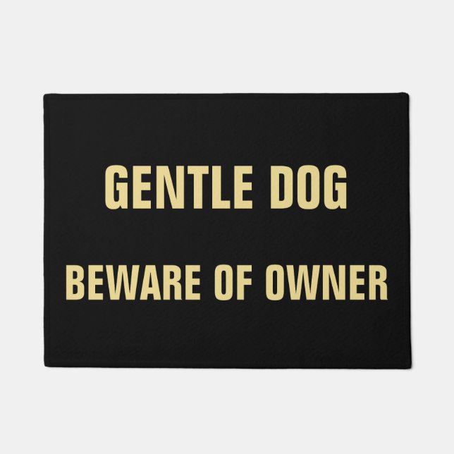 Funny Humour Gentle Dog Beware Of Owner Entrance Doormat (Front)