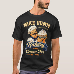 Funny Humour Mike Humm Innuendo Joke Pun Gag Gifts T-Shirt