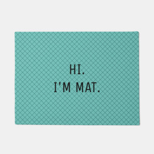 Funny Humour Modern Teal Pattern Hi I am Entrance Doormat