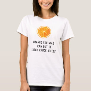 Funny Humour Pun Orange Joke Shirt