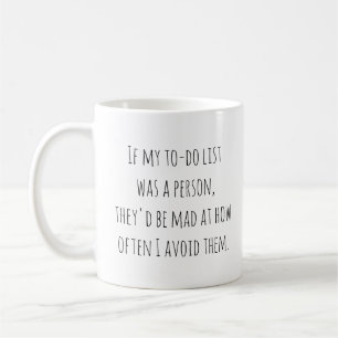 Funny Humour Quote Gift for Procrastinators Joke Coffee Mug