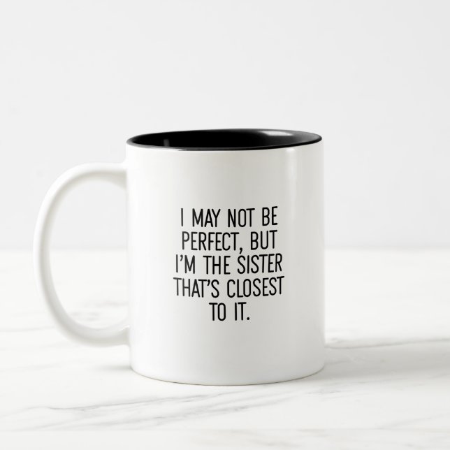Funny Humour Sibling Rivalry Sister  Two-Tone Coffee Mug (Left)