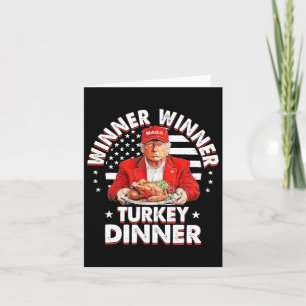 Funny Humour Trump Winner Winner Turkey Dinner Tha Card