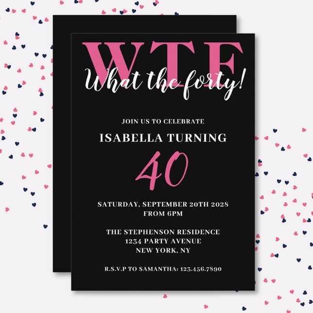 Funny Humourous 40th Birthday WTF Black & Pink Invitation (Creator Uploaded)