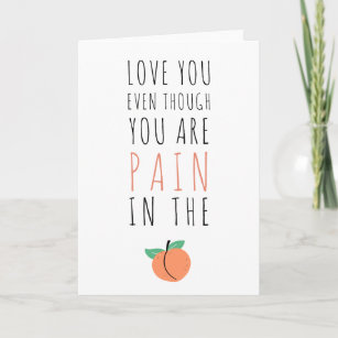 Funny Humourous Anti-Valentine's Day Peach Pain Card