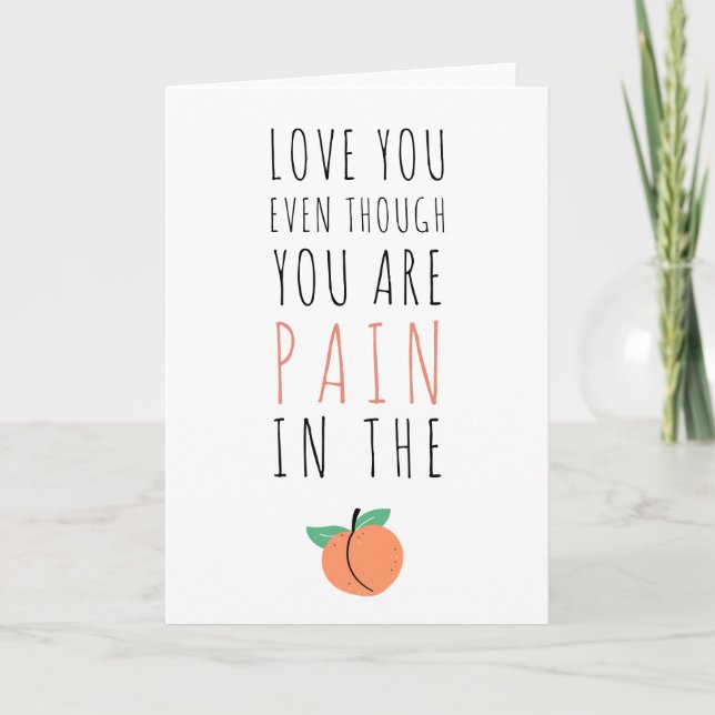 Funny Humourous Anti-Valentine's Day Peach Pain Card (Front)
