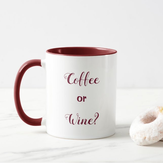 Funny humourous coffee mug says Coffee or Wine? (With Donut)