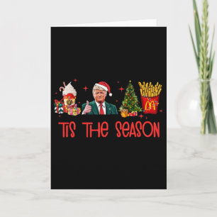 Funny Humourous Donald Trump Tis The Season Trump  Card