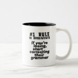 Funny Humourous Grammar Quote English Teacher Two-Tone Coffee Mug<br><div class="desc">If you're losing an argument, start correcting their grammar. Funny and humourous design for English teacher, college professor, students. This cool and fun merchandise is great for copywriter, author, writer or editor. Perfect for Teacher's Day. Great Christmas gift and birthday present for those who love humour, sarcasm, jokes and witty...</div>