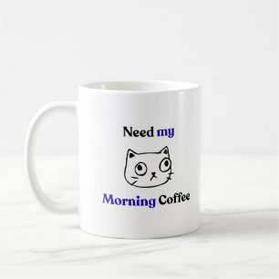 Funny Humourous Morning Cat Coffee Mug