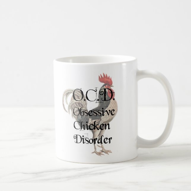 Funny Humourous OCD Obsessive Chicken Disorder Coffee Mug (Right)