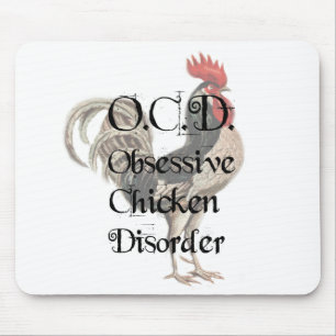 Funny Humourous OCD Obsessive Chicken Disorder Mouse Pad