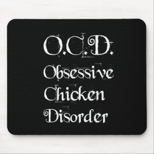 Funny Humourous OCD Obsessive Chicken Disorder Mouse Pad