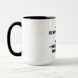 Funny/Humourous Quote Coffee Mug (Black and White)