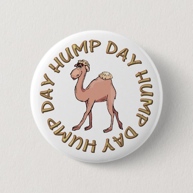 funny hump day camel 6 cm round badge (Front)