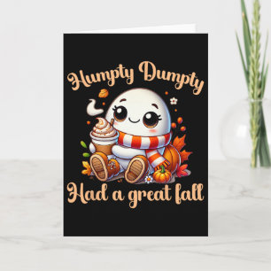 Funny Humpty Dumpty Had A Great Fall Autumn Kids Card