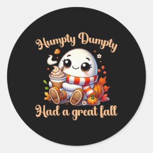 Funny Humpty Dumpty Had A Great Fall Autumn Kids Classic Round Sticker
