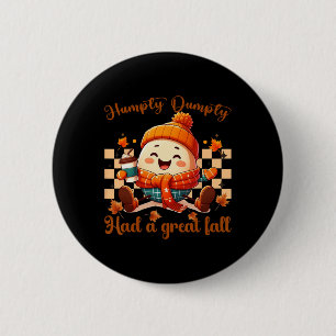 Funny Humpty Dumpty Had A Great Fall Autumn Men 6 Cm Round Badge