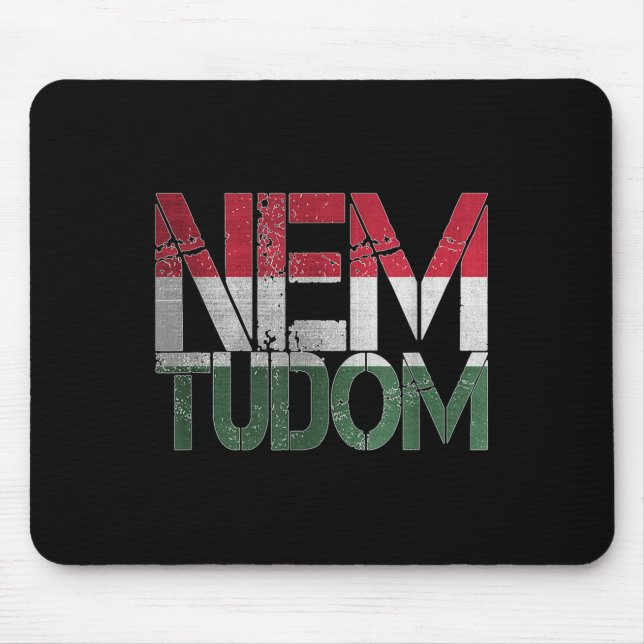 Funny Hungarian Hungary Roots Magyar Nem Tudom I D Mouse Pad (Front)