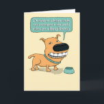 Funny Hunger Strike Dog Birthday Card<br><div class="desc">This funny birthday card features a dog who vows to take a hunger strike until everyone in the world wishes the card recipient a Happy Birthday ...  or until someone fills the dog dish.  © Chuck Ingwersen</div>