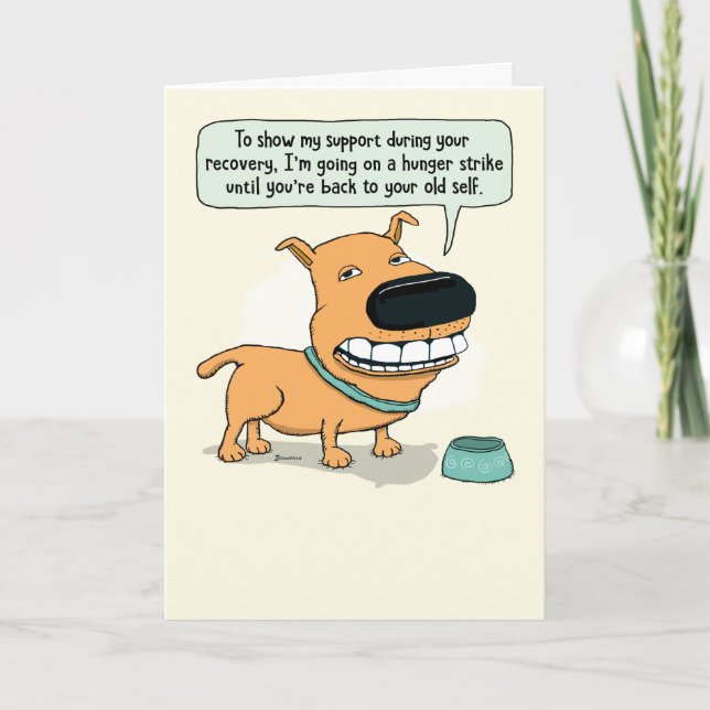 Funny Hunger Strike Dog Get Well Card (Front)