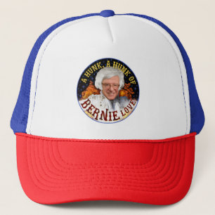 Funny Hunk of Bernie Love   Sanders President 2020 Trucker Hat
