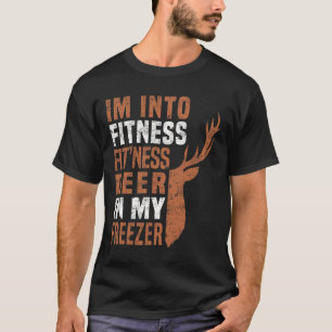 Funny Hunter Dad I'm Into Fitness Deer Freezer Fun T-Shirt