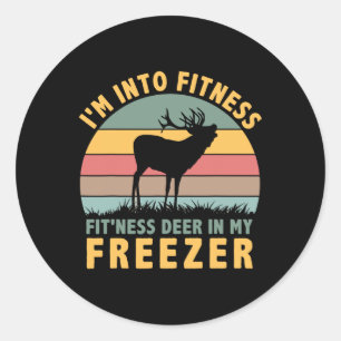 Funny Hunter Dad I'm Into Fitness Deer Freezer Hun Classic Round Sticker
