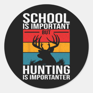 Funny Hunting Art For Men Boys Kids Hunter Deer Cl Classic Round Sticker