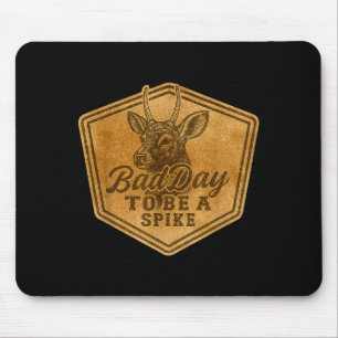 Funny Hunting Bad Day To Be A Ske Deer Hunting Hun Mouse Pad