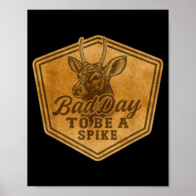 Funny Hunting Bad Day To Be A Ske Deer Hunting Hun Poster (Front)