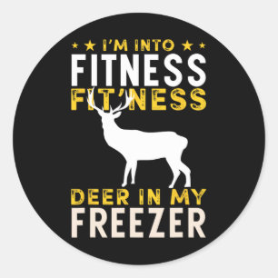 Funny Hunting Deer I'm Into Fitness Deer Hunter Hu Classic Round Sticker