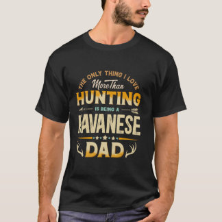 Funny Hunting Father s Day Havanese Dad Dog Lover T-Shirt