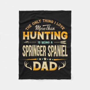 Funny Hunting Father's Day - Springer Spaniel Dad Fleece Blanket