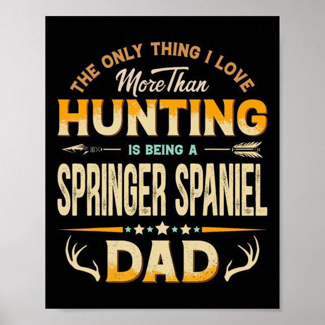 Funny Hunting Father's Day - Springer Spaniel Dad  Poster (Front)