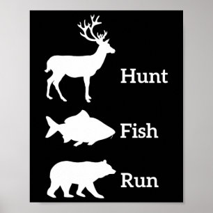 Funny Hunting Fishing Hunt Fish Run Bear Gift Poster