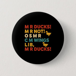 Funny Hunting Humor Tee For M R Ducks  6 Cm Round Badge