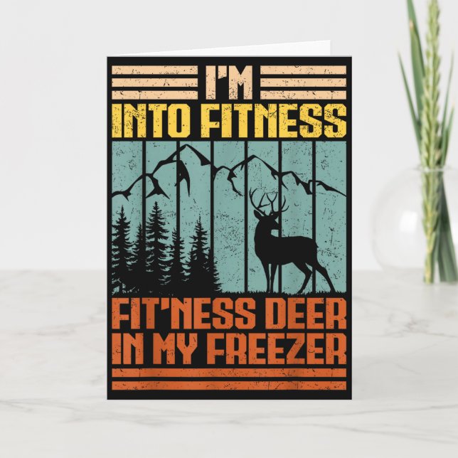 Funny Hunting Im Into Fitness Deer Freezer Hunter  Card (Front)