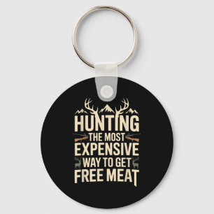 Funny hunting quote men wildlife outdoors meat jok key ring