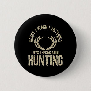 Funny Hunting Quote Saying Deer Venison Elk Hunter 6 Cm Round Badge