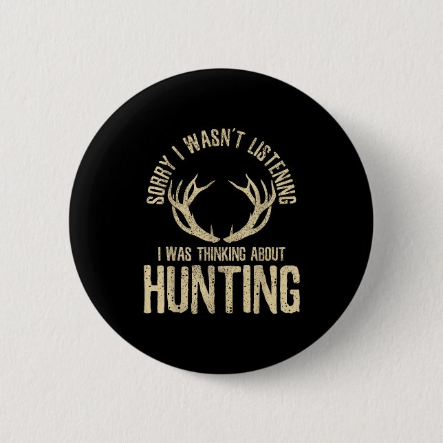 Funny Hunting Quote Saying Deer Venison Elk Hunter 6 Cm Round Badge (Front)
