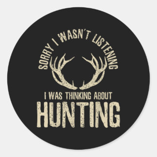 Funny Hunting Quote Saying Deer Venison Elk Hunter Classic Round Sticker