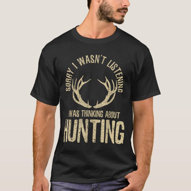 Funny Hunting Quote Saying Deer Venison Elk Hunter T-Shirt (Front)