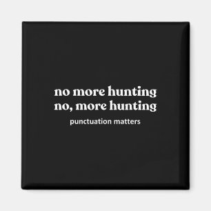 Funny Hunting Shirts For Men Magnet