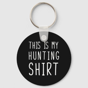 Funny Hunting This Is My Hunting Key Ring